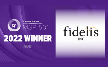 Fidelis Ranked #134 on Channel Futures MSP 501 List of World’s Top Managed Service Providers